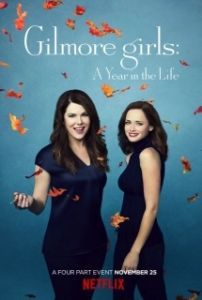Постер Девочки Гилмор: Год из жизни (Gilmore Girls: A Year in the Life)