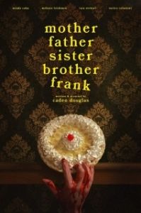 Постер Мама, Папа, Сестра, Брат и Фрэнк (Mother Father Sister Brother Frank)