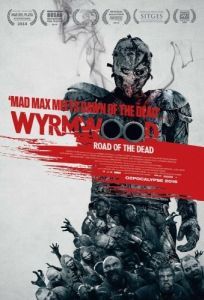 Постер Полынь: Дорога мёртвых (Wyrmwood)