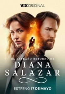 Постер Странное возвращение Дианы Саласар (El extraño retorno de Diana Salazar)