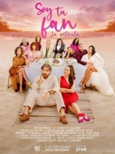 Постер Я твой фанат: фильм (Soy Tu Fan: La Película)