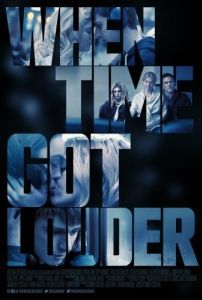 Постер Когда время стало громче (When Time Got Louder)