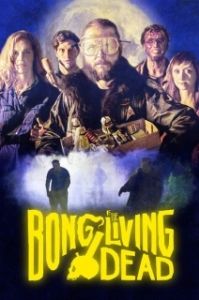 Постер Бонг живых мертвецов (Bong of the Living Dead)