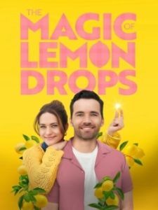 Постер Волшебные лимонные дольки (The Magic of Lemon Drops)