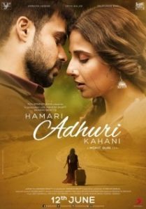 Постер Наша неполная история (Hamari Adhuri Kahani)