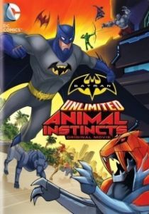 Постер Безграничный Бэтмен: Животные инстинкты (Batman Unlimited: Animal Instincts)