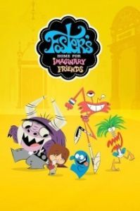Постер Дом друзей Фостера (Foster's Home for Imaginary Friends)