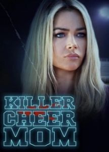 Постер Убрать конкуренток (Killer Cheer Mom)