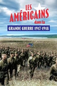 Постер Америка в Великой войне 1917-1918 (Les Américains dans la Grande Guerre 1917-1918)