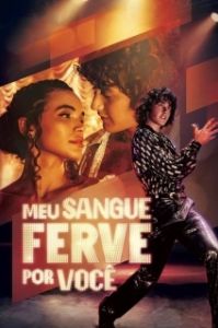 Постер Моя кровь закипает рядом с тобой (Meu Sangue Ferve por Você)