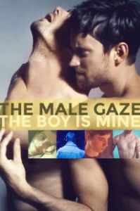 Постер Мужской взгляд: Мой мальчик (The Male Gaze: The Boy Is Mine)