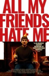Постер Мои друзья меня ненавидят (All My Friends Hate Me)