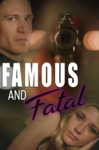 Постер Смертельный Голливуд (Famous and Fatal)