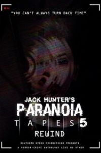 Постер Параноидальные плёнки 5: Перемотка (Paranoia Tapes 5: Rewind)