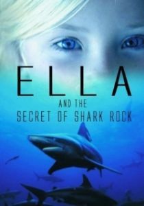 Постер Элла и тайна акульей скалы (Ella and the secret of Shark Rock)