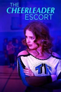 Постер Чирлидерши-эскортницы (The Cheerleader Escort)