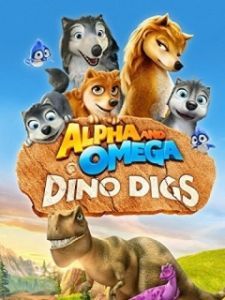 Постер Альфа и Омега 6: Прогулка с динозавром (Alpha and Omega: Dino Digs)