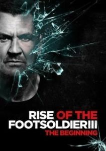 Постер Восхождение пехотинца 3 (Rise of the Footsoldier 3)