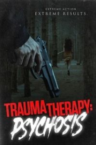 Постер Терапия травмы: Психоз (Trauma Therapy: Psychosis)