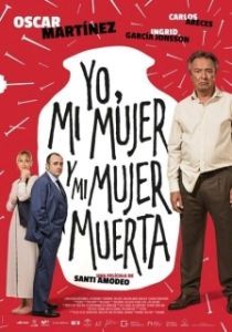 Постер Я и моя мертвая жена (Yo, mi mujer y mi mujer muerta)