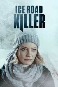 Постер Убийца на ледовой дороге (Ice Road Killer)