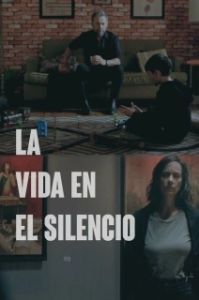 Постер Жизнь в тишине (La Vida en el Silencio)