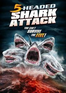 Постер Нападение пятиглавой акулы (5 Headed Shark Attack)