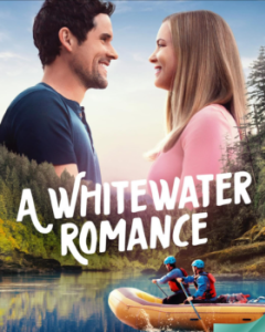 Постер Пороги любви (A Whitewater Romance)