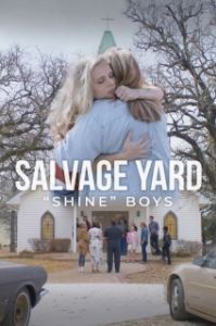 Постер Самогонщики с авторазборки (Salvage Yard Shine Boys)