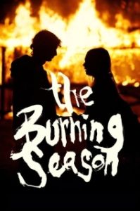 Постер Сезон пожаров (The Burning Season)