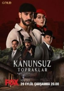 Постер Земли беззакония (Kanunsuz Topraklar)
