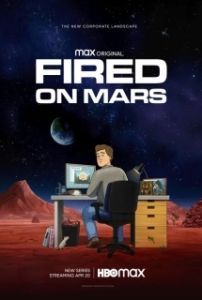 Постер Уволен на Марсе (Fired on Mars)