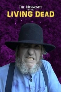 Постер Менониты. Живые мертвецы (The Mennonite of the Living Dead)