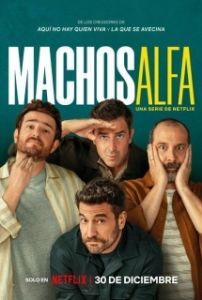 Постер Альфа-самцы (Machos Alfa)