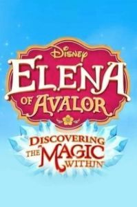Постер Елена - принцесса Авалора. Новая магия (Elena of Avalor: Discovering the Magic Within)
