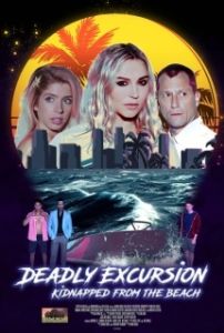 Постер Опасная экскурсия: похищенные с пляжа (Deadly Excursion: Kidnapped from the Beach)