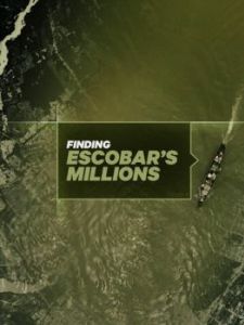 Постер Миллионы Пабло Эскобара (Finding Escobar's Millions)