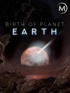 Постер Эволюция планеты (Birth of Planet Earth)