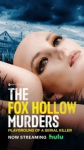 Постер Убийства в Фокс Холлоу: Игровая площадка Серийного Убийцы (The Fox Hollow Murders: Playground of a Serial Killer)