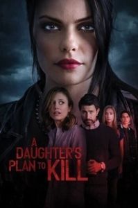 Постер Убийственный план (A Daughter's Plan To Kill)