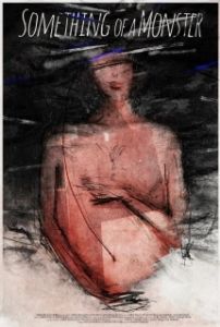 Постер Какое-то чудовище (Something of a Monster)