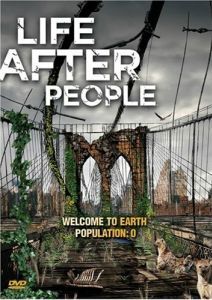 Постер Будущее планеты: Жизнь после людей (Life After People)