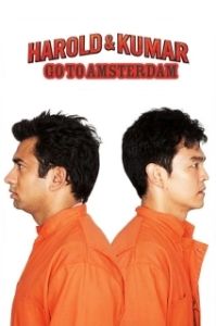 Постер Гарольд и Кумар вперед в Амстердам (Harold & Kumar Go to Amsterdam)
