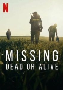 Постер Пропавшие без вести: вопрос жизни и смерти (Missing: Dead or Alive?)