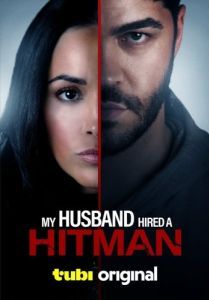 Постер Мой муж нанял киллера (My Husband Hired a Hitman)