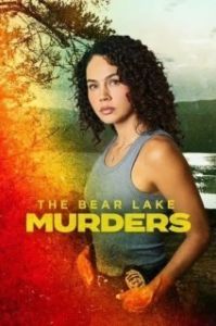 Постер Убийства на Медвежьем озере (The Bear Lake Murders)