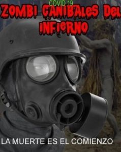 Постер Ковид 19 Зомби-каннибалы из ада (Covid 19 Zombi Canibales del Infierno)