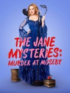 Постер Расследования Джейн: убийство в Мозби (The Jane Mysteries: Murder at Moseby)
