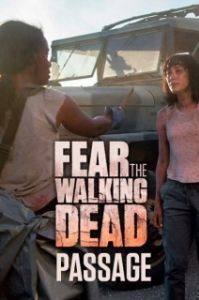 Постер Бойтесь ходячих мертвецов: Переход (Fear the Walking Dead: Passage)