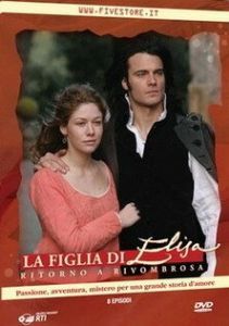 Постер Дочь Элизы: Возвращение в Ривомброзу (La figlia di Elisa - Ritorno a Rivombrosa)